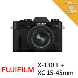 【FUJIFILM 富士】X-T30II黑色+XC 15-45mm*(中文平輸)fujifilm鏡頭收購
